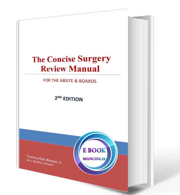 دانلود کتاب   The Concise Surgery Review Manual for the ABSITE & Boards: 2nd 2021 (ORIGINAL PDF)